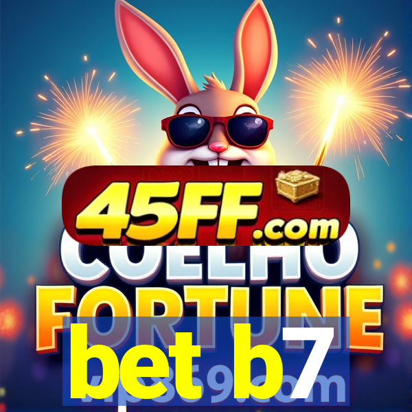 bet b7